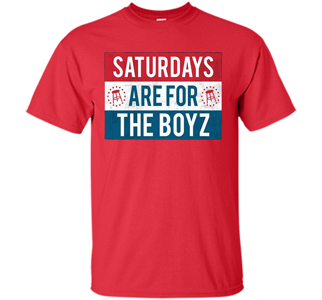 Saturdays Are For The Boyz T Shirt funny drinking tee shirt Red