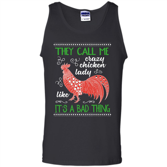 Love Chickens T-shirt They Call Me Crazy Chicken Lady Like It's A Bad Thing Black