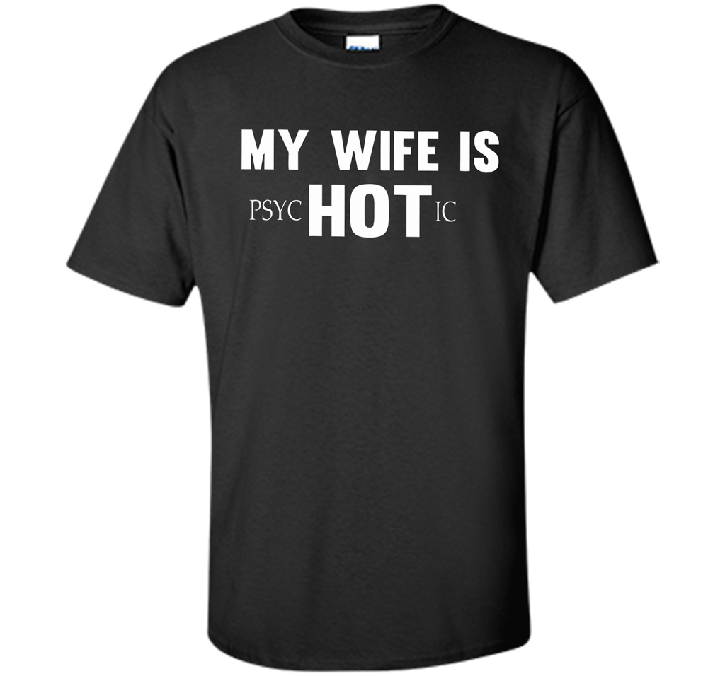 My Wife Is Psychotic T-shirt Black S