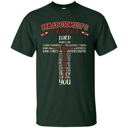 Phlebotomist T-shirt Phlebotomist's Prayer Lord May T-shirt Forest Green