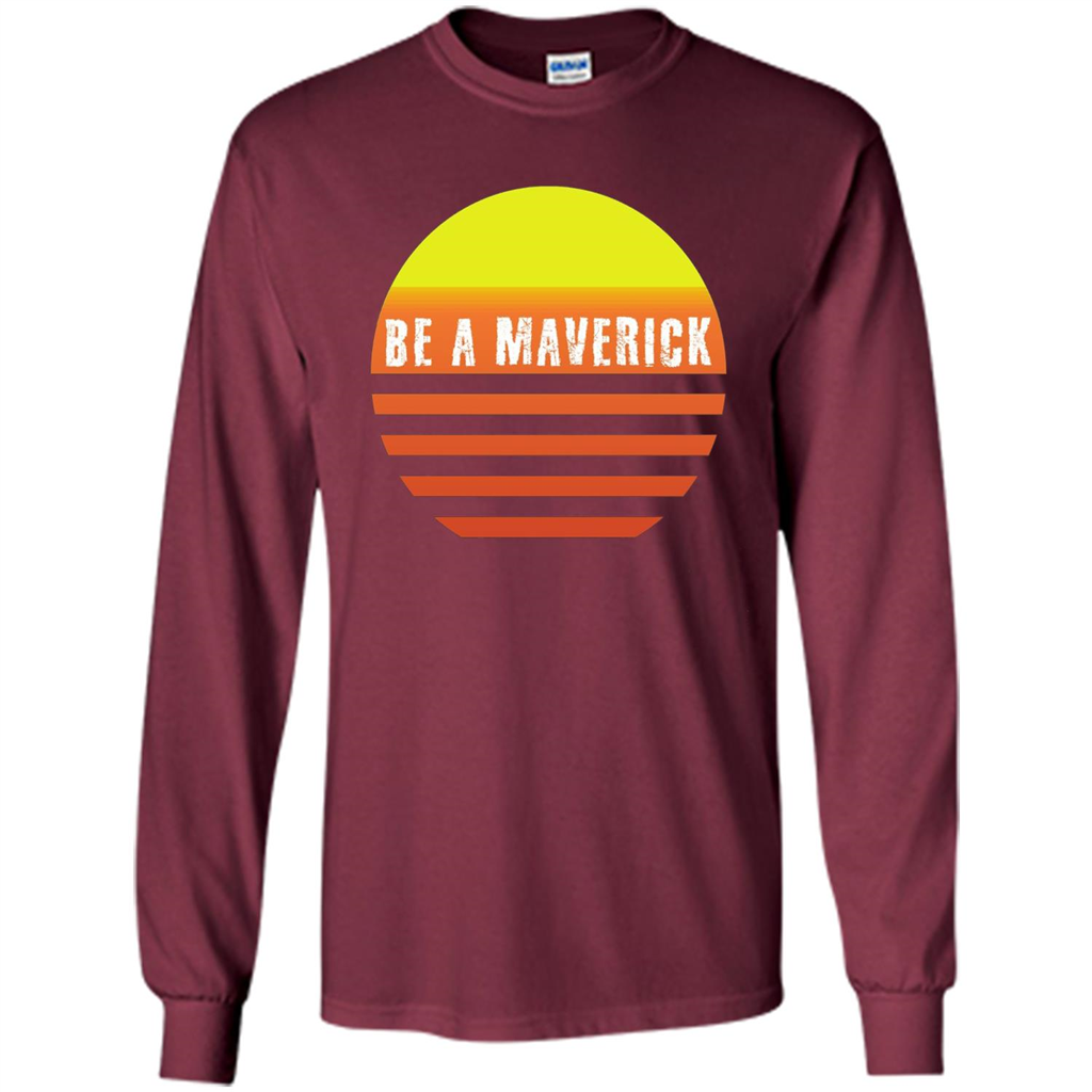 Be A Maverick t-shirt Maroon