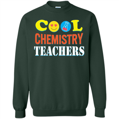 Cool Chemistry Teachers T-shirt Happy Back To School Forest Green