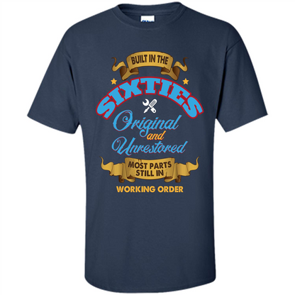 Built in 60s Original and Unrestored Most Parts Still In Working Order T-shirt Navy