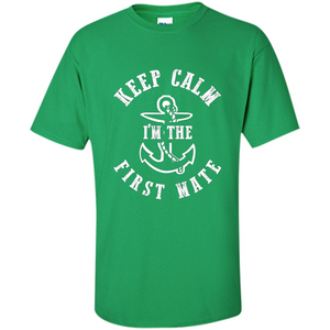 Boat Captain T-shirt Keep Calm I'm The First Mate