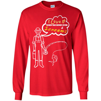 Fishing T-shirt I Love It When She Bends And Scream Red