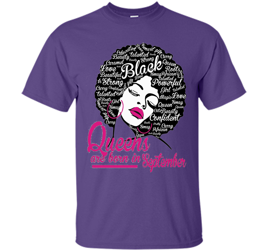 Queens Are Born In September - Strong Black Woman T-shirt