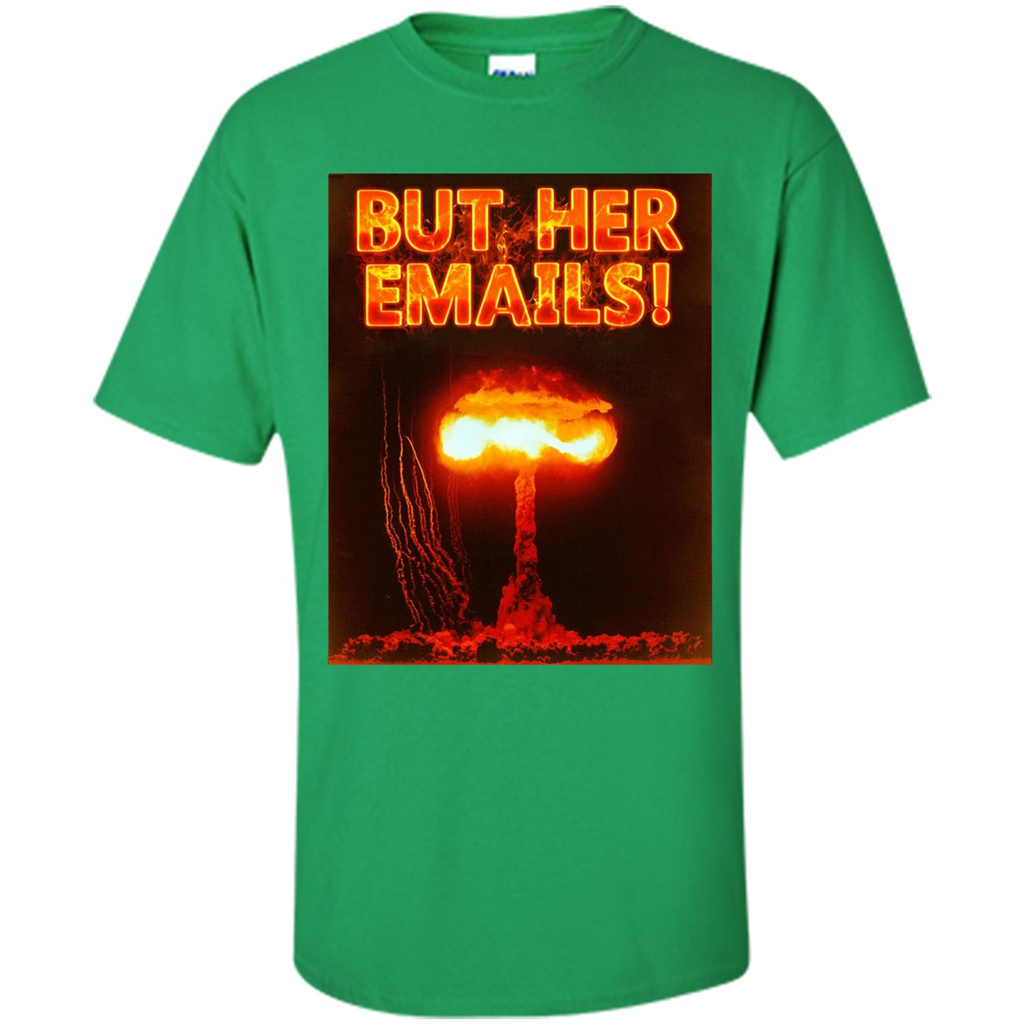 Funny American T-shirt But Her Emails Irish Green