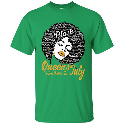 Queen Are Born In July T-shirt Irish Green