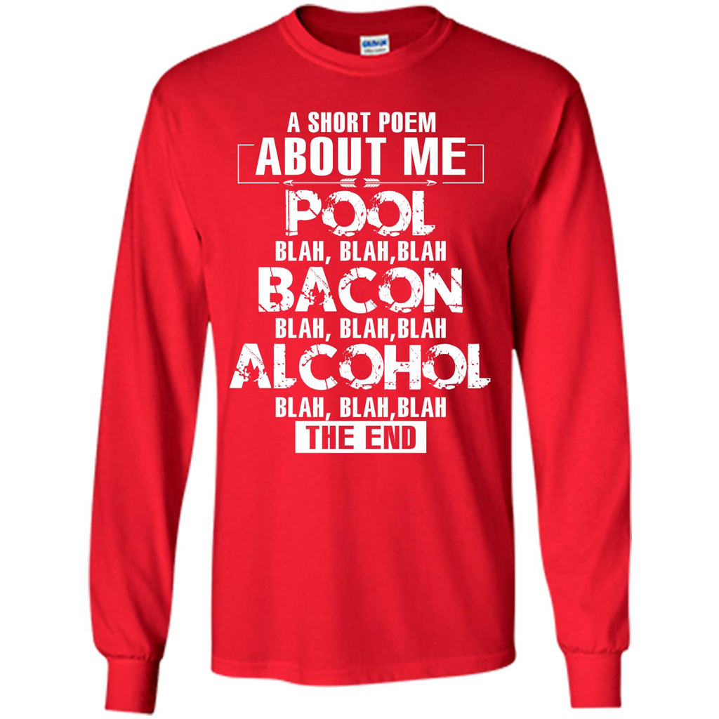 Bacon T-shirt A Short Poem About Me Pool T-shirt Red