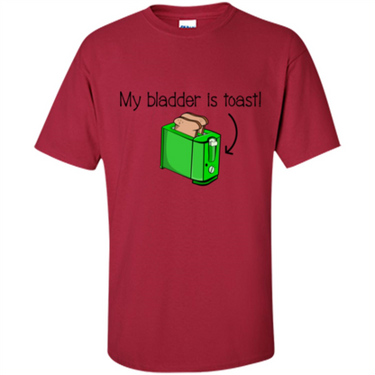 Funny Bladder Problems T-shirt Toast Cardinal