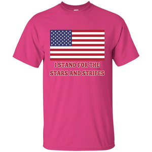 I Stand For The Star And Stripes American Flag T-shirt