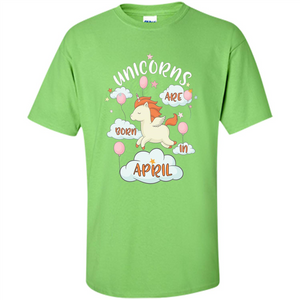 April Unicorn T-shirt Unicorns Are Born In April T-shirt