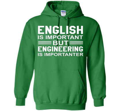 English Is Important But Engineering Is Importanter T-shirt Irish Green
