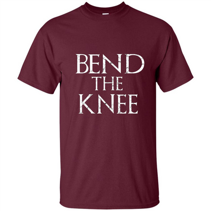 Bend The Knee T-Shirt Maroon