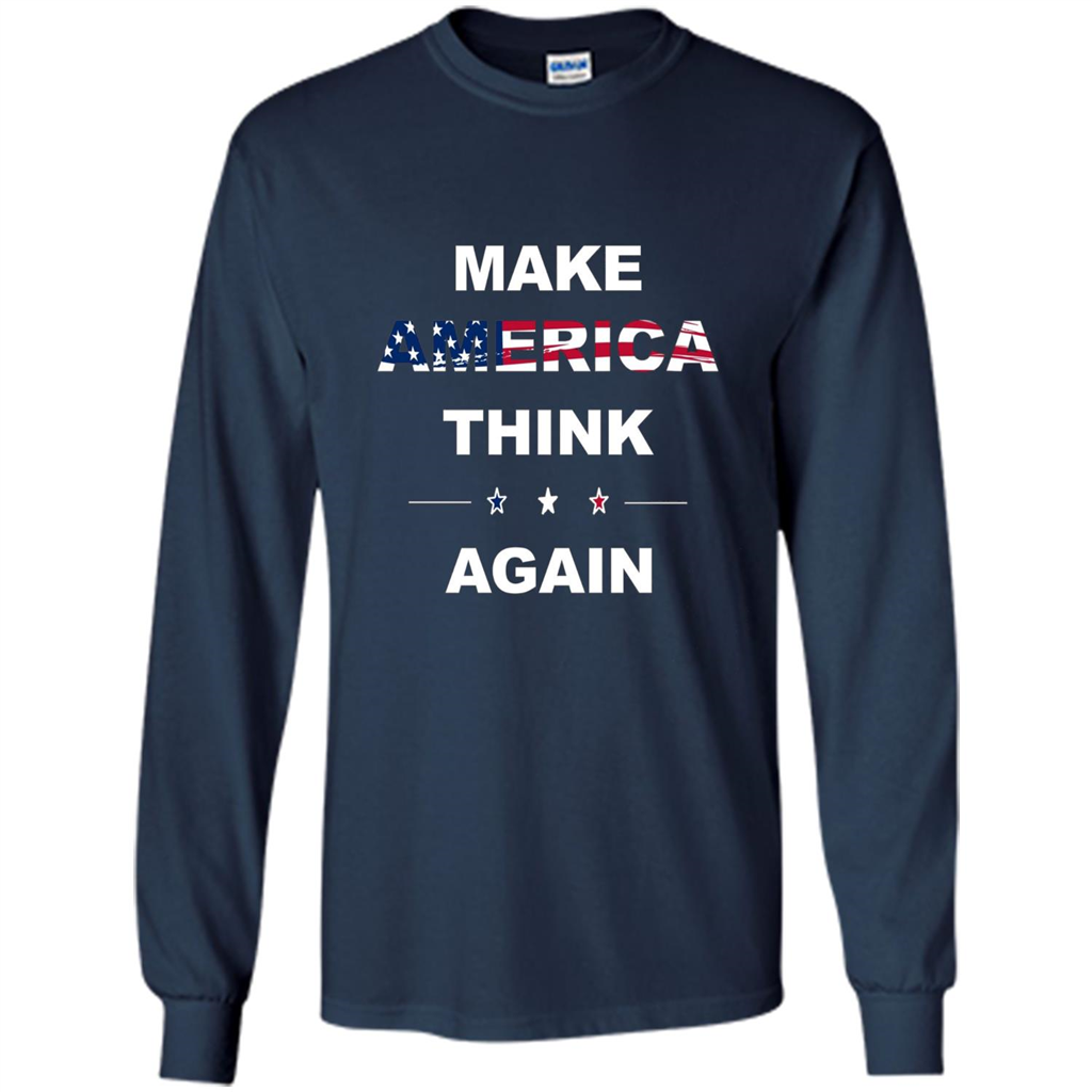 Make America Think Again T-Shirt anti Trump Protest T-shirt Navy
