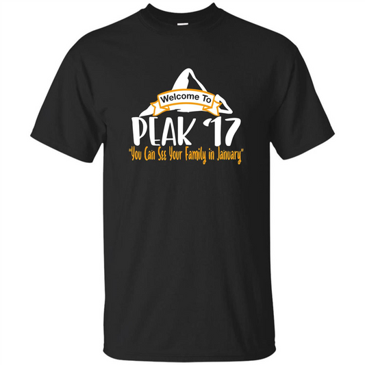 Welcome To Peak 17 You Can See Your Family in January T-shirt Black