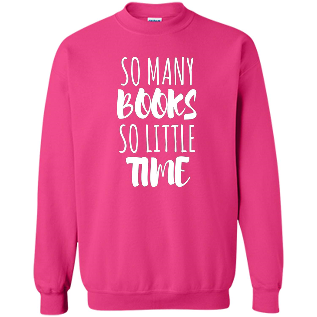 Book Reader T-shirt So Many Books So Little Time T-Shirt Heliconia