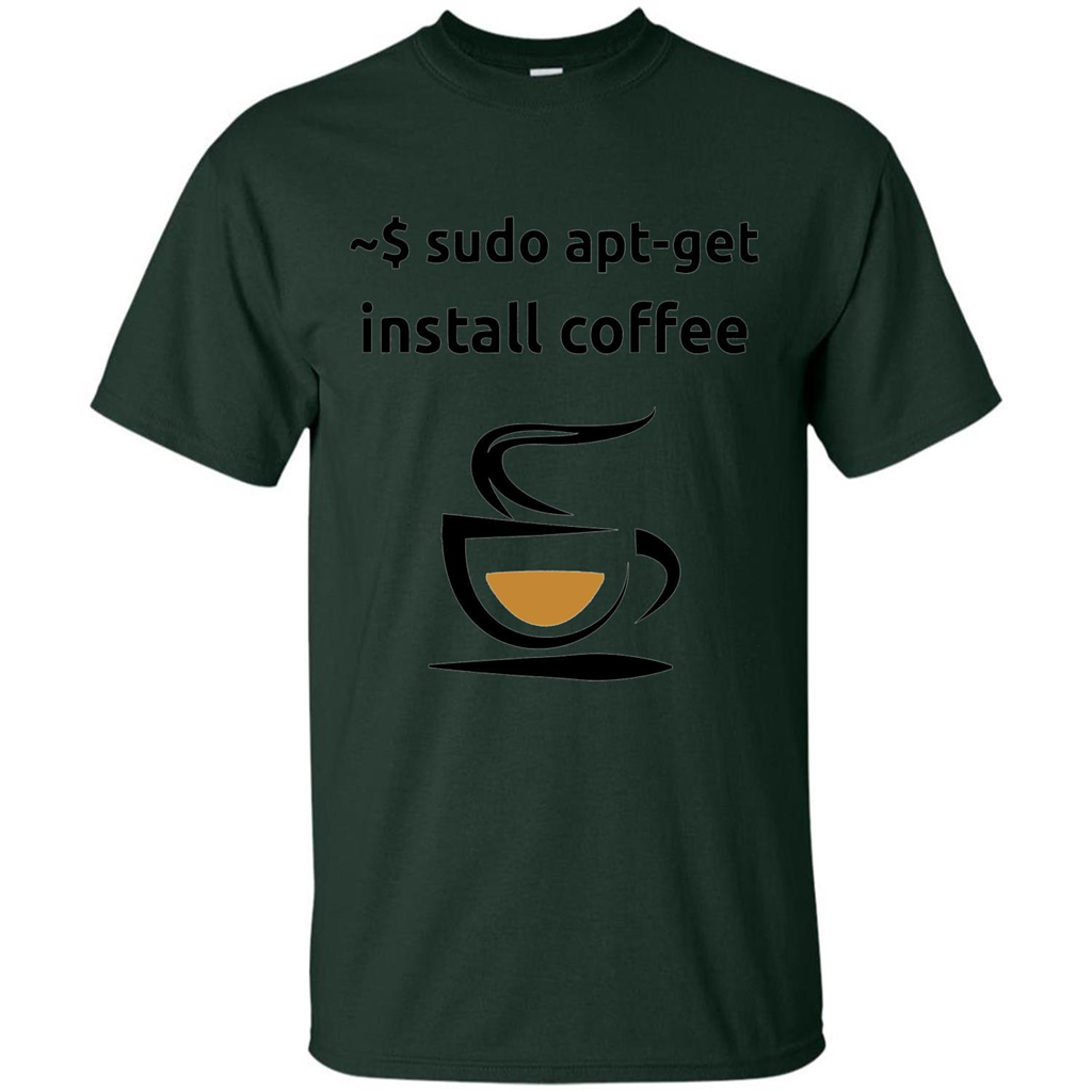 Sudo Apt-Get Install Coffee T-shirt Forest Green