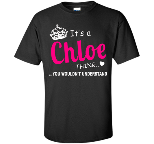 Chloe You Wouldn't Understand Birthday T-shirt Black