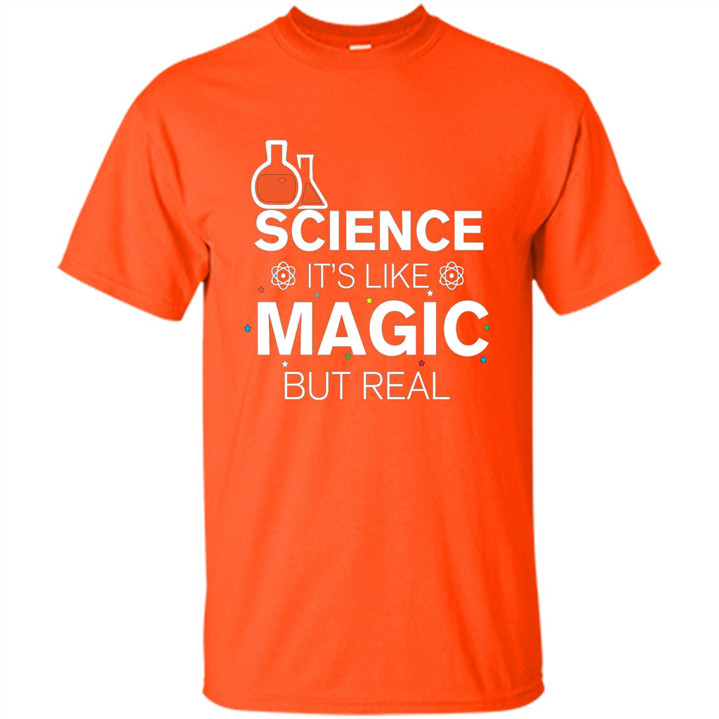 Science It's Like Magic But Real T-shirt Cool Scientific T-Shirt Orange