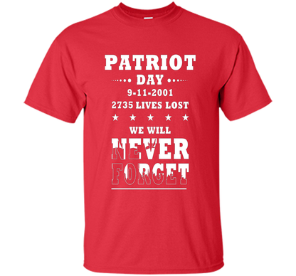 Patriot Day T-shirt We Will Never Forget 2735 Lives Lost 09/11 T-shirt Red