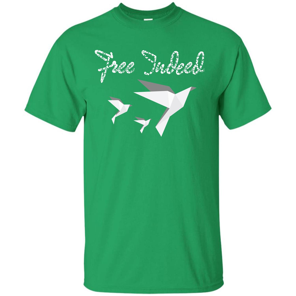 Free Indeed T-shirt Irish Green