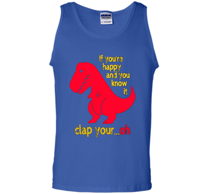 T-rex If you're happy &amp; you know it clap your oh T-shirt Royal