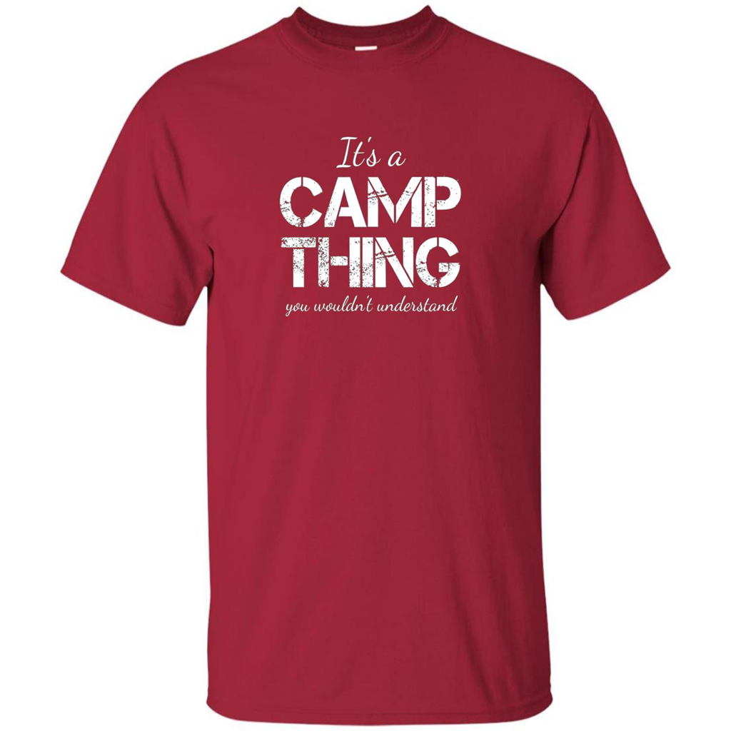 It's A Camp Thing You Wouldn't Understand T-shirt Cardinal