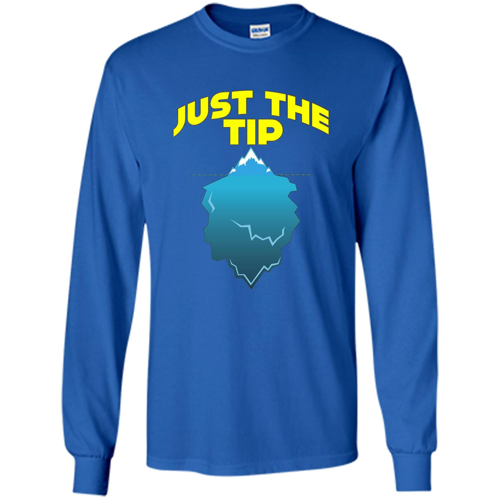 Just The Tip T-Shirt Tip Of The Iceberg T-shirt Royal