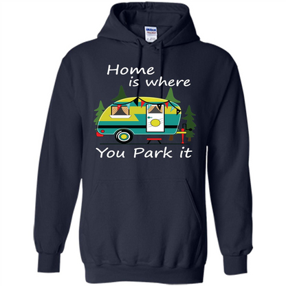 Home Is Where You Park It T-shirt Tiny House Camper RV Shirt Navy