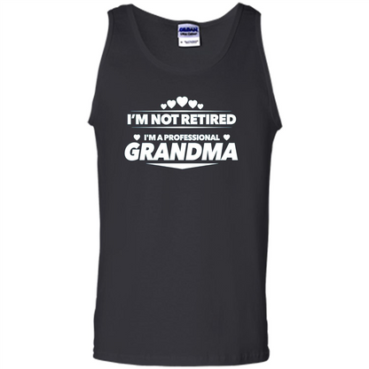 I'm Not Retired I'm A Professional Grandma T-shirt Black