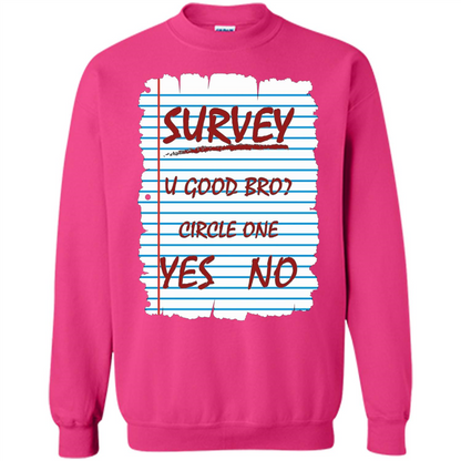 Survey You Good Bro T-shirt Heliconia
