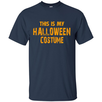 This Is My Halloween Costume T-shirt Navy