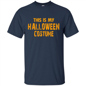 This Is My Halloween Costume T-shirt