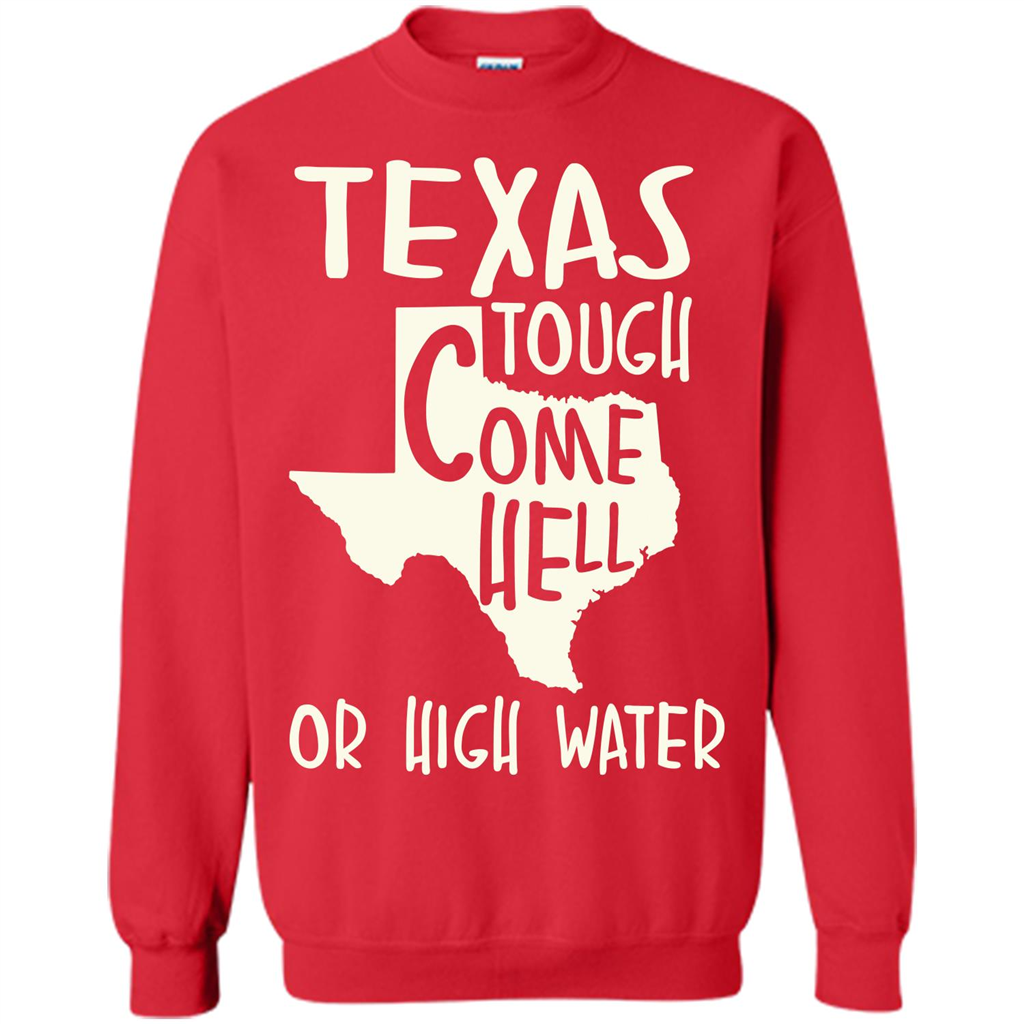 Texas Tough Come Hell Or High Water T-shirt Red