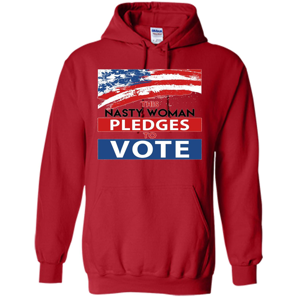 This Nasty Woman Vote Pledges To Vote T-shirt Red
