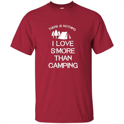 There is Nothing I Love S'more Than Camping T-shirt Cardinal