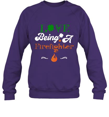 Love Being A Firefighter Saint Patricks Day Shirt Sweatshirt Purple