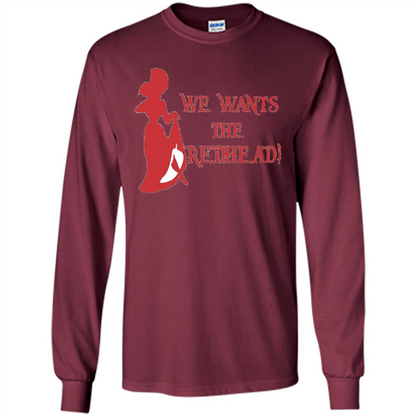 We Wants The Redhead! T-shirt Maroon