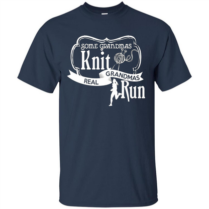 Some Grandmas Knit Real Grandmas Run T-shirt