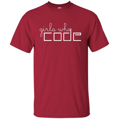 Girls Who Code T-Shirt. I'm A Girl Who Codes T-Shirt Cardinal