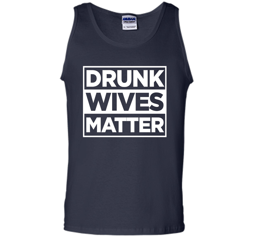 Original Drunk Wives Matter Funny Tshirt for Men Women &amp; Kid shirt Navy