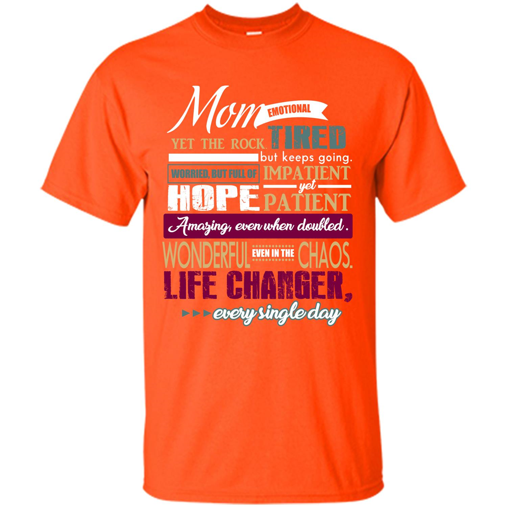 Mothers Day T-shirt Mom Emotional Yet The Rock Tired T-shirt Orange