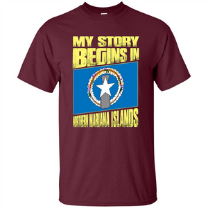 Story Begins In Northern Mariana Islands T-Shirt