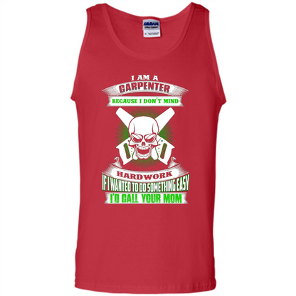 I'm A Carpenter I Don't Mind Hardwork T-shirt Red