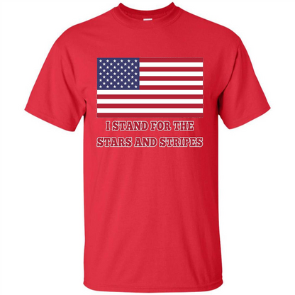 I Stand For The Star And Stripes American Flag T-shirt Red