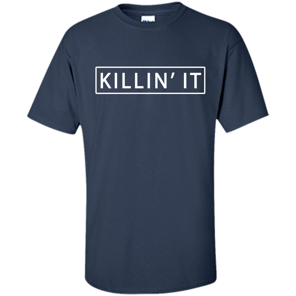 Killin' It Shirt Trendy T-shirt Cute Swag Hipster Dope Navy