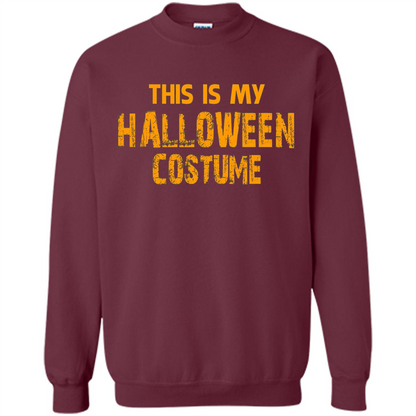 This Is My Halloween Costume T-shirt Maroon