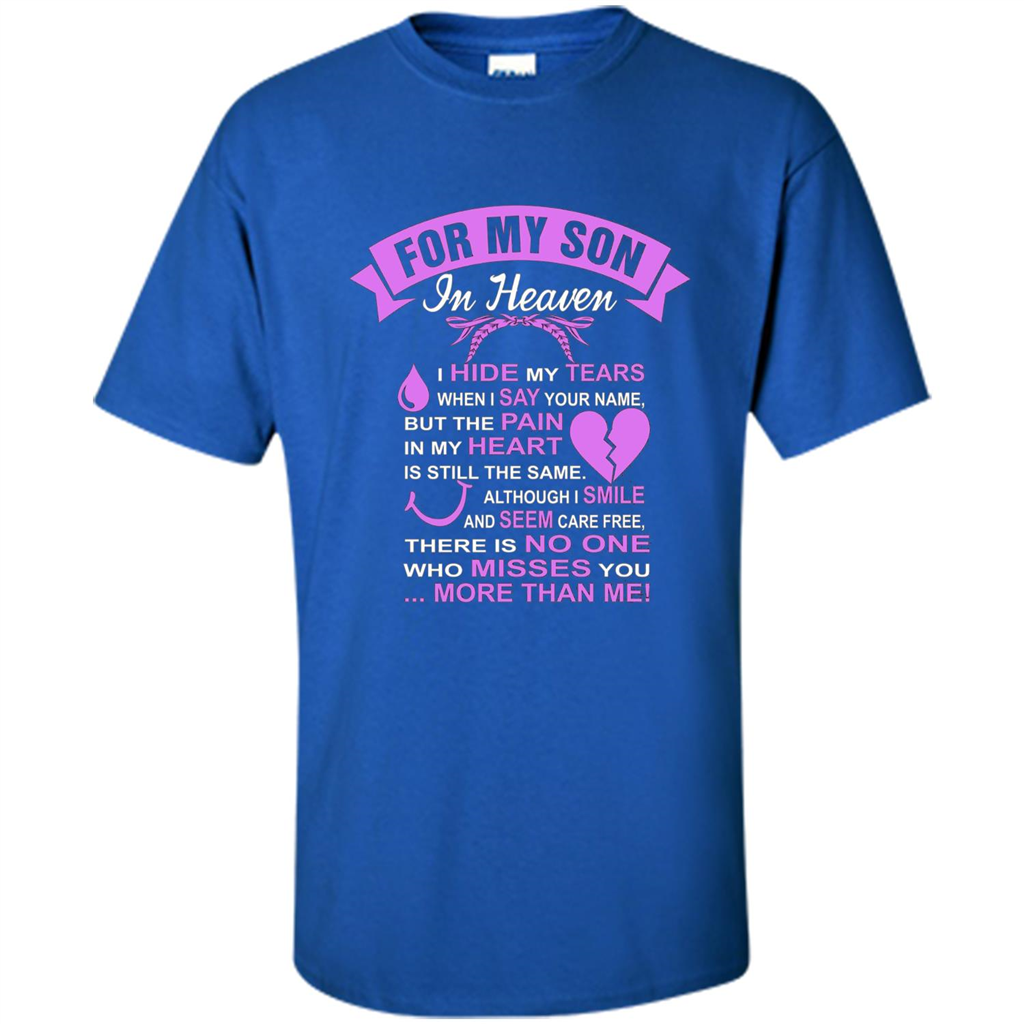 For My Son In Heaven T-shirt I Hide My Tears Royal