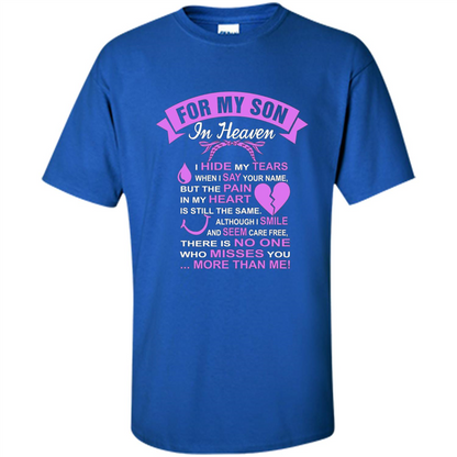 For My Son In Heaven T-shirt I Hide My Tears Royal